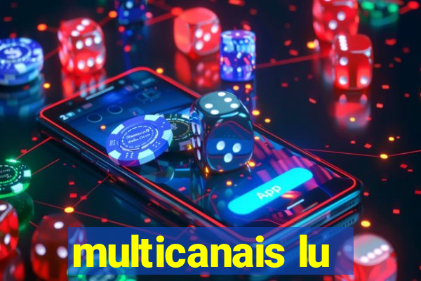 multicanais lu